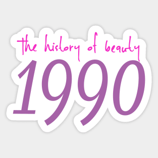 The history of beauty 1990 Sticker